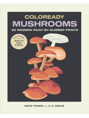 Coloready Mushrooms : 20 Modern Paint-By-Number Prints - Boganto