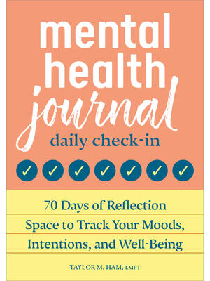 Mental Health Journal: Daily Check-In: 70 Days of Reflection Space to Track Your Moods, Intentions, and Well-being - Boganto