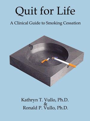 Quit for Life : A Clinical Guide to Smoking Cessation - Boganto