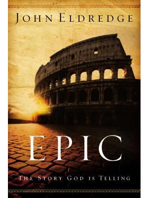 Epic: The Story God Is Telling - Boganto