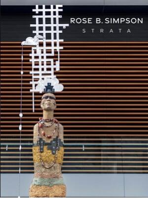Rose B. Simpson : Strata - Boganto