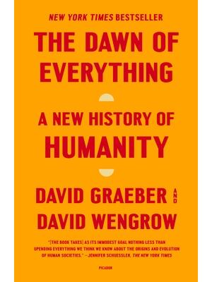 The Dawn of Everything: A New History of Humanity - Boganto