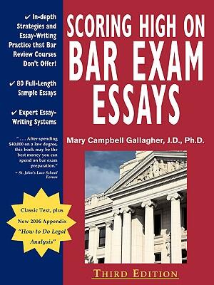 Scoring High on Bar Exam Essays : In-Depth Strategies and Essay-Writing That Bar Review Courses Don't Offer, with 80 Actual State Bar Exams Questions a - Boganto