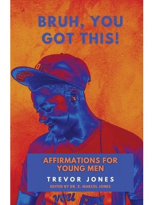 Bruh, You Got This - Affirmations For Young Men - Boganto