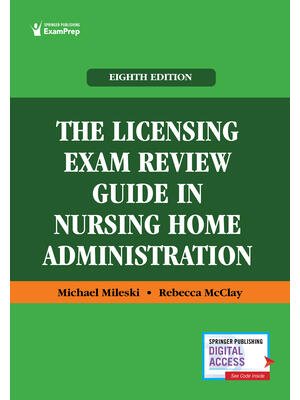 The Licensing Exam Review Guide in Nursing Home Administration - Boganto