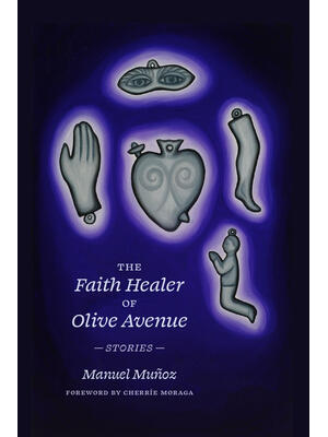 The Faith Healer of Olive Avenue : Stories - Boganto