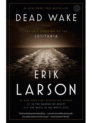 Dead Wake: The Last Crossing of the Lusitania - Boganto
