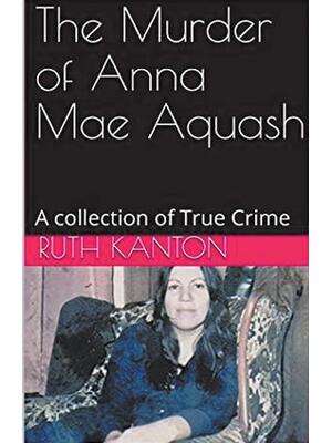 The Murder of Anna Mae Aquash - Boganto