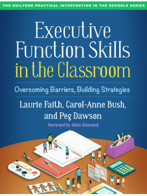 Executive Function Skills in the Classroom: Overcoming Barriers, Building Strategies - Boganto