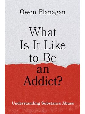 What Is It Like to Be an Addict? : Understanding Substance Abuse - Boganto
