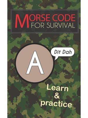 Morse Code For Survival : Learn Morse Code Everywhere, Letters And Numbers - Boganto