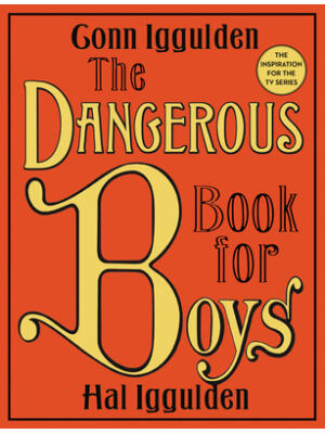The Dangerous Book for Boys - Boganto