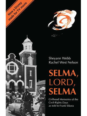 Selma, Lord, Selma: Girlhood Memories of the Civil Rights Days - Boganto