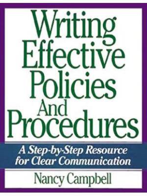 Writing Effective Policies and Procedures : A Step-By-Step Resource for Clear Communication - Boganto