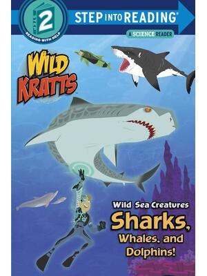 Wild Sea Creatures: Sharks, Whales and Dolphins! (Wild Kratts) - Boganto