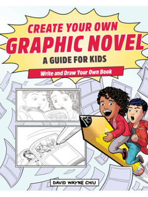 Create Your Own Graphic Novel: A Guide for Kids : Write and Draw Your Own Book - Boganto