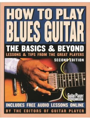 How to Play Blues Guitar : The Basics and Beyonds - Boganto