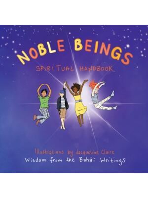 Noble Beings : Spiritual Handbook for Children (Of All Ages) - Boganto