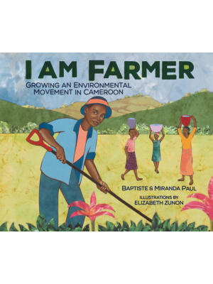 I Am Farmer: Growing an Environmental Movement in Cameroon - Boganto