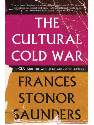 The Cultural Cold War: The CIA and the World of Arts and Letters - Boganto