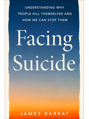 Facing Suicide : Understanding Why People Kill Themselves and How We Can Stop Them - Boganto