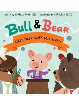 Bull & Bear Learn Piggy Banks' Golden Rule - Boganto