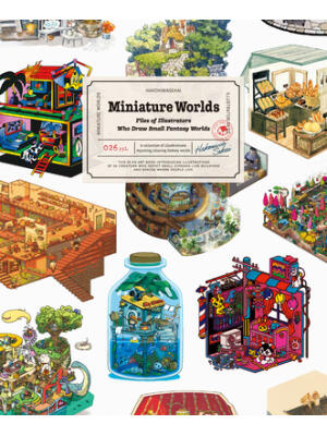 Miniature Worlds : Files of Illustrators Who Draw Small Fantasy Worlds - Boganto