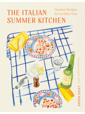 The Italian Summer Kitchen : Timeless Recipes for La Dolce Vita - Boganto