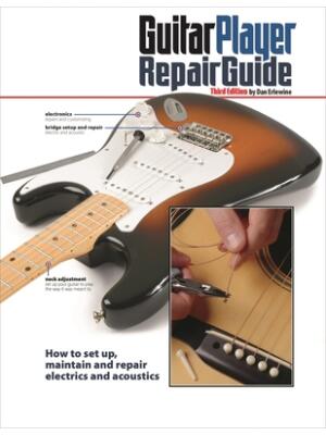 The Guitar Player Repair Guide - 3rd - Boganto