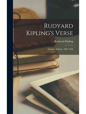 Rudyard Kipling's Verse : Inclusive Edition, 1885-1918 - Boganto