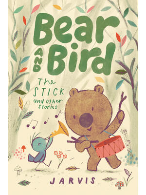 Bear and Bird: The Stick and Other Stories - Boganto