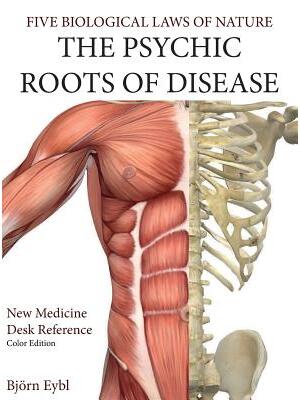 The Psychic Roots of Disease: New Medicine (Color Edition) Hardcover English - Boganto