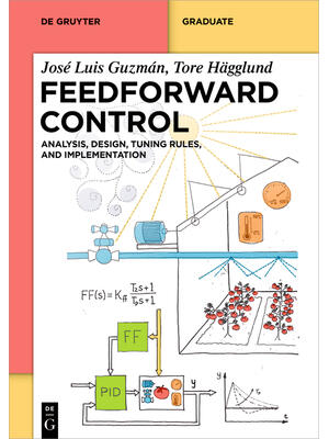Feedforward Control : Analysis, Design, Tuning Rules, and Implementation - Boganto