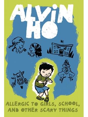 Alvin Ho: Allergic to Girls, School, and Other Scary Things - Boganto