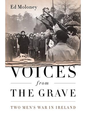 Voices from the Grave: Two Men's War in Ireland - Boganto