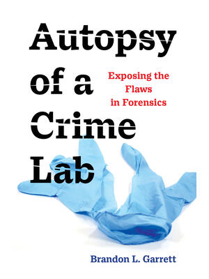 Autopsy of a Crime Lab : Exposing the Flaws in Forensics - Boganto