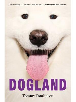 Dogland : Passion, Glory, and Lots of Slobber at the Westminster Dog Show - Boganto