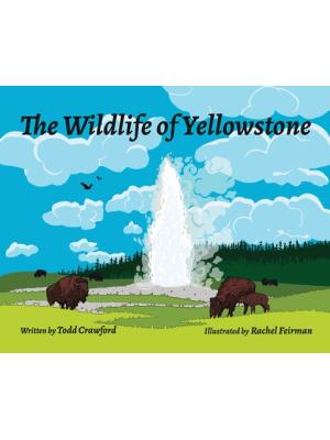 The Wildlife Of Yellowstone - Boganto
