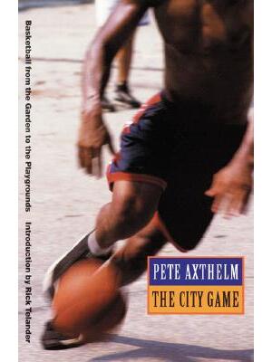 The City Game: Basketball from the Garden to the Playgrounds - Boganto
