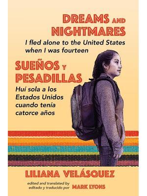 Dreams and Nightmares: I Fled Alone to the United States When I Was Fourteen (In English and Spanish) - Boganto