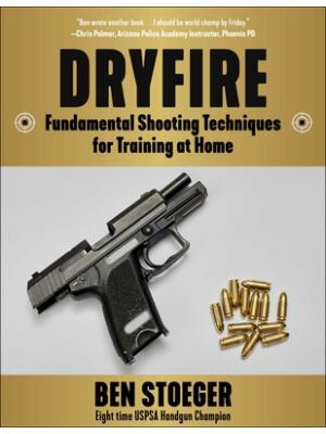 Dryfire : Fundamental Shooting Techniques for Training at Home - Boganto