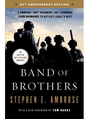 Band of Brothers: E Company, 506th Regiment, 101st Airborne from Normandy to Hitler's Eagle's Nest - Boganto