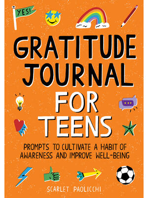 Gratitude Journal for Teens: Prompts to Cultivate a Habit of Awareness and Improve Well-being - Boganto