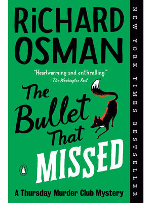 The Bullet That Missed: A Thursday Murder Club Mystery - Boganto