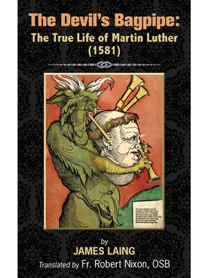 The Devil's Bagpipe: The True Life of Martin Luther - Boganto