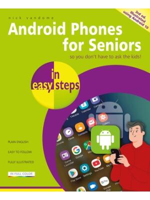 Android Phones for Seniors in Easy Steps - Boganto
