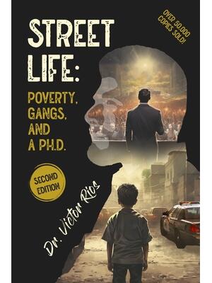 Street Life : Poverty, Gangs, and a Ph.D. Second Edition - Boganto