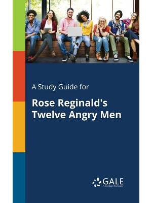 A Study Guide for Rose Reginald's Twelve Angry Men - Boganto