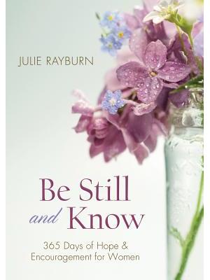 Be Still and Know: 365 Days of Hope and Encouragement for Women - Boganto