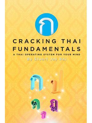 Cracking Thai Fundamentals: A Thai Operating System for your Mind - Boganto